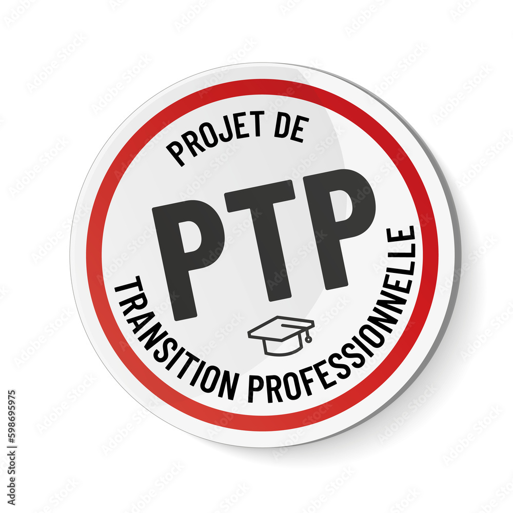 PTP - projet de transition professionnelle