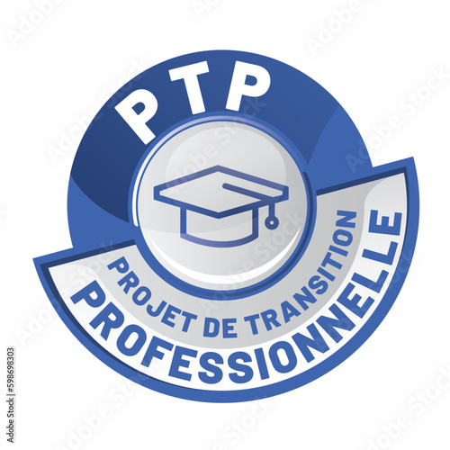 PTP - projet de transition professionnelle
