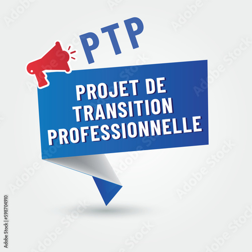 PTP - projet de transition professionnelle