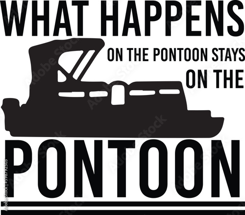 what happens on the pontoon stays on the pontoon
