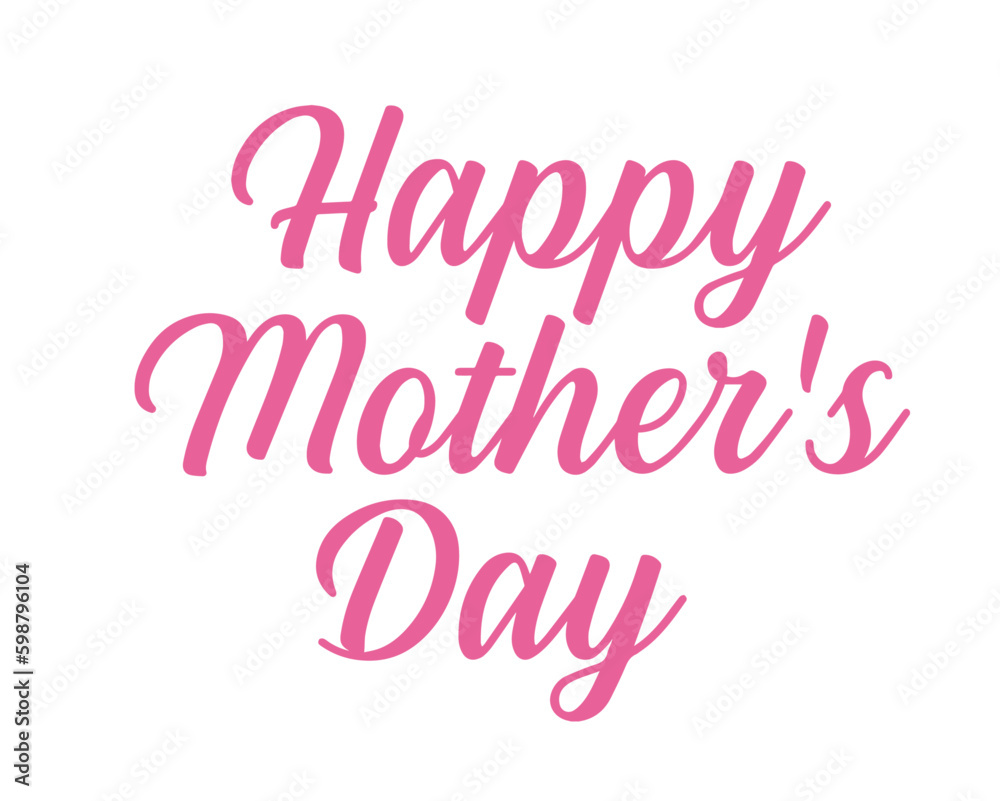 Happy Mother's Day Happy Mother's Day