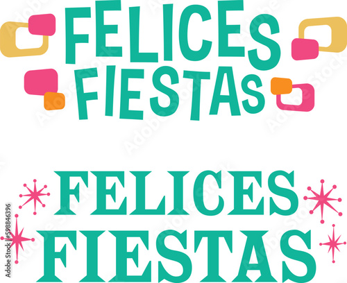  Felices Feliz Festa Means Merry Christmas. Vector Illustration. hand lettering. Calligraphic design. Typography