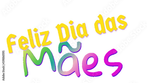  feliz Dia das Mães mother’s day quote Portuguese - ideal for website, email, presentation, postcard, book, t-shirt, sweatshirt, label, sticker, book, notebook, printable -
