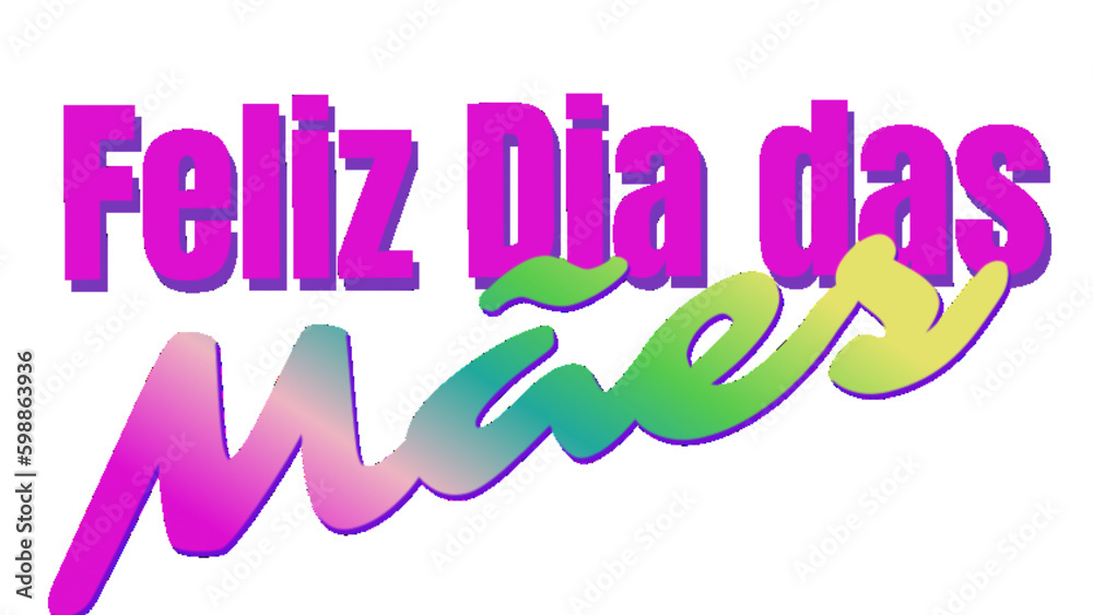  feliz Dia das Mães mother’s day quote Portuguese - ideal for website, email, presentation, postcard, book, t-shirt, sweatshirt, label, sticker, book, notebook, printable -