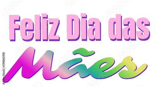  feliz Dia das Mães mother’s day quote Portuguese - ideal for website, email, presentation, postcard, book, t-shirt, sweatshirt, label, sticker, book, notebook, printable -