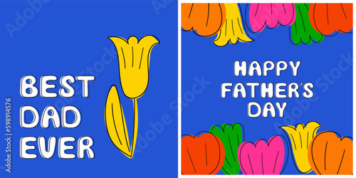 Best dad ever day and Happy father's day card template set. Hand drawn vector illustration with lettering phrase and flowers. Modern greeting card for father's day with floral design 