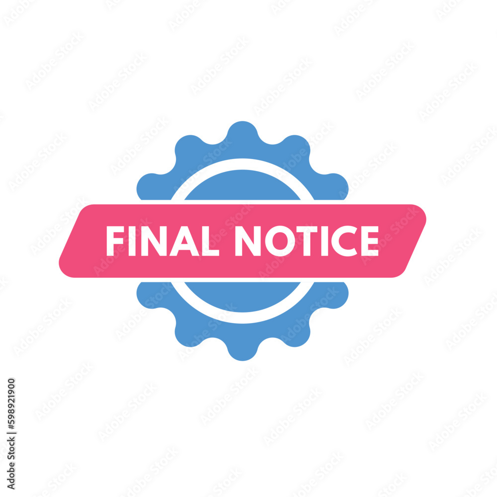 Final Notice text Button. Final Notice Sign Icon Label Sticker Web Buttons Final Notice text Button. Final Notice Sign Icon Label Sticker Web Buttons