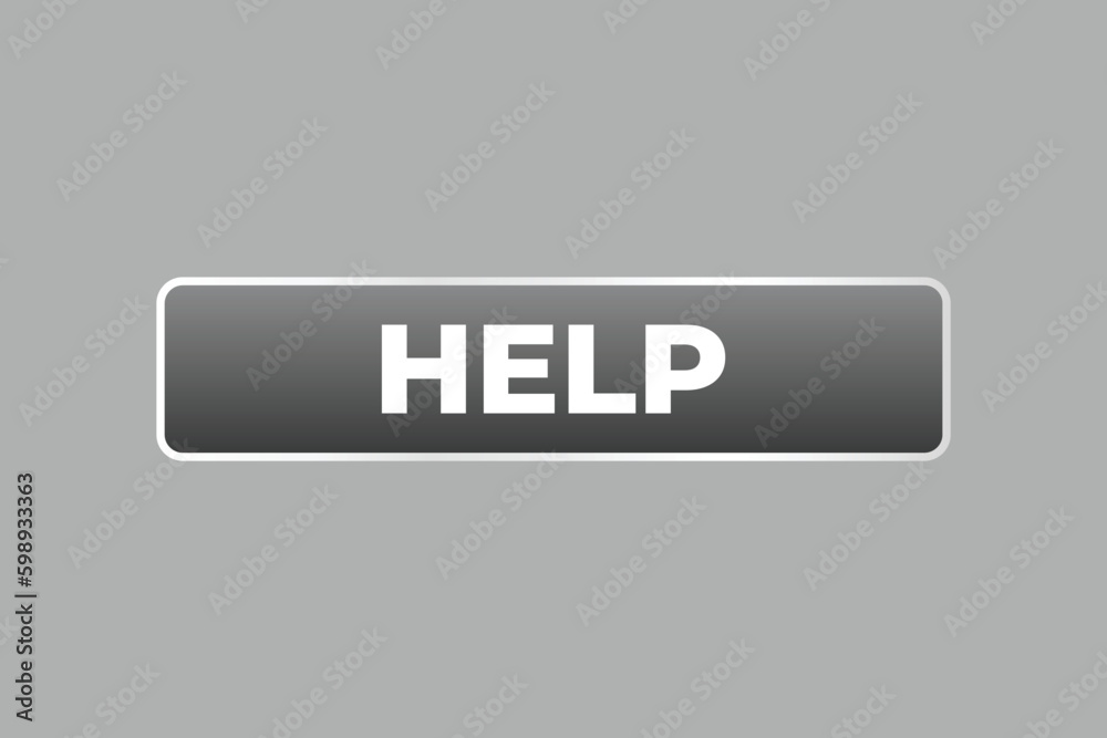 Help Button. Speech Bubble, Banner Label Help Help Button. Speech Bubble, Banner Label Help