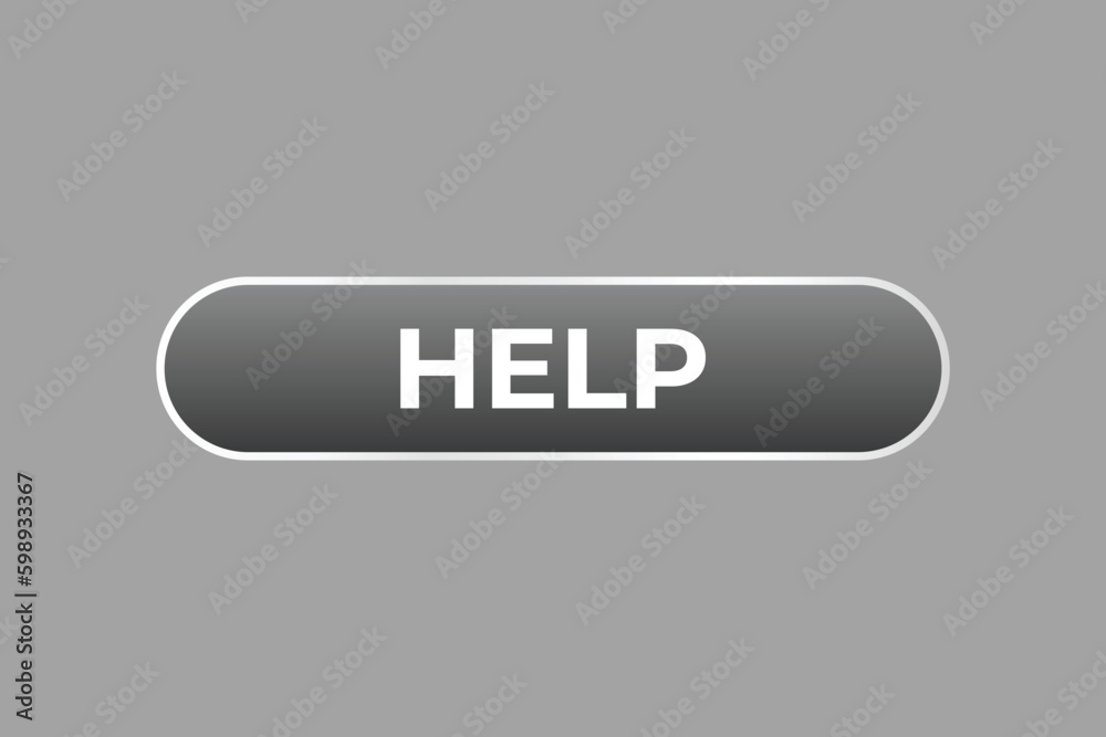 Help Button. Speech Bubble, Banner Label Help Help Button. Speech Bubble, Banner Label Help