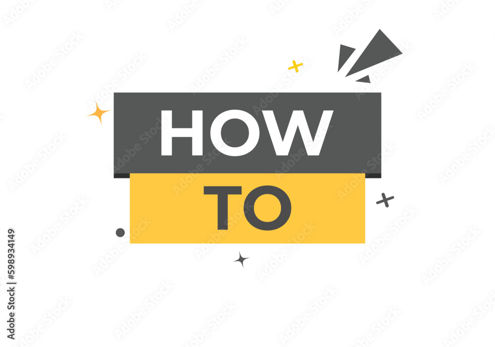 How To Button. Speech Bubble, Banner Label How To