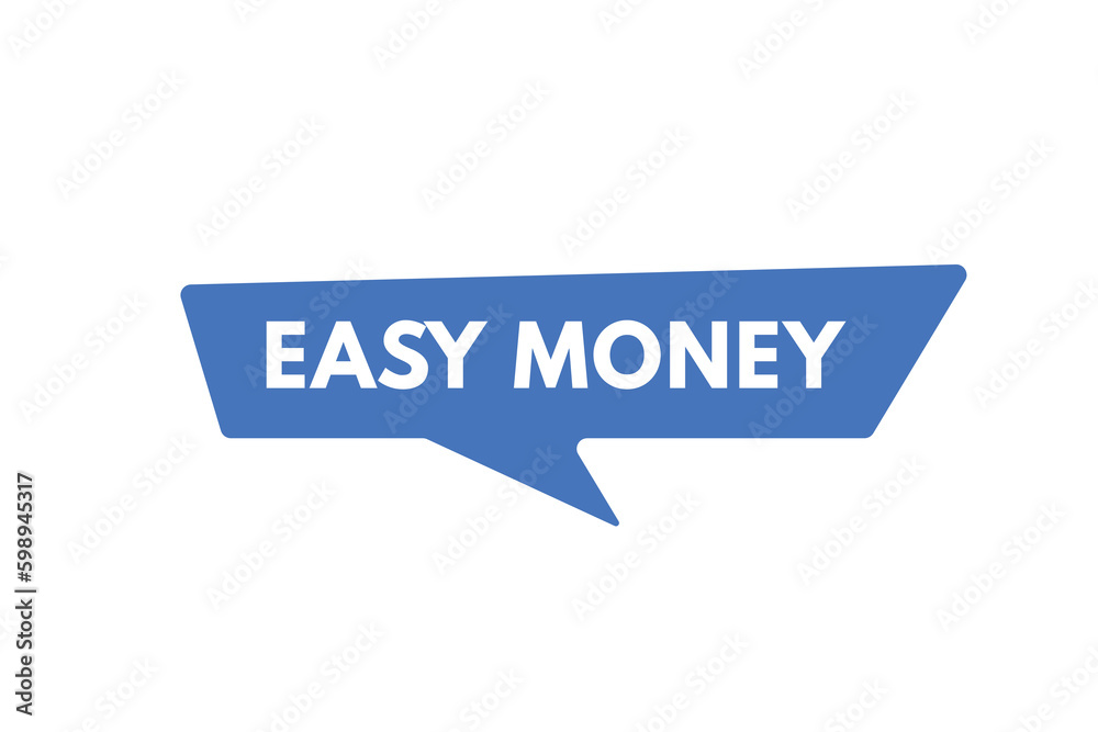 Easy Money text Button. Easy Money Sign Icon Label Sticker Web Buttons Easy Money text Button. Easy Money Sign Icon Label Sticker Web Buttons