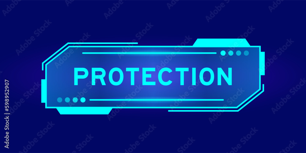 Futuristic hud banner that have word protection on user interface screen on blue background Futuristic hud banner that have word protection on user interface screen on blue background