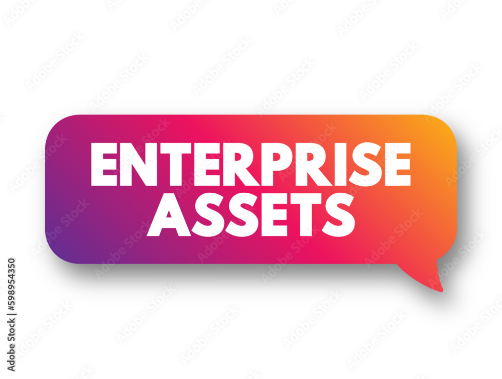 Enterprise Assets - fixed assets like buildings, plants, machineries or moving assets like vehicles, ships, moving equipments, text concept background Enterprise Assets - fixed assets like buildings, plants, machineries or moving assets like vehicles, ships, moving equipments, text concept background
