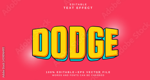 Editable text style effect - Dodge text style theme.