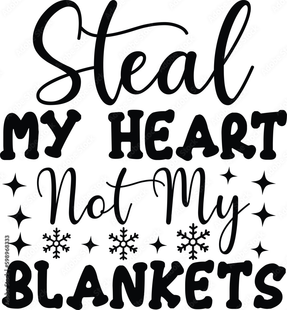 Steal My Heart Not My Blankets svg Steal My Heart Not My Blankets svg