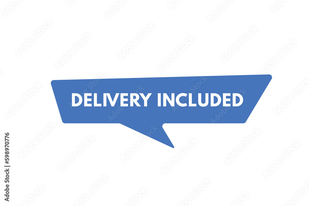 Delivery Included text Button. Delivery Included Sign Icon Label Sticker Web Buttons Delivery Included text Button. Delivery Included Sign Icon Label Sticker Web Buttons