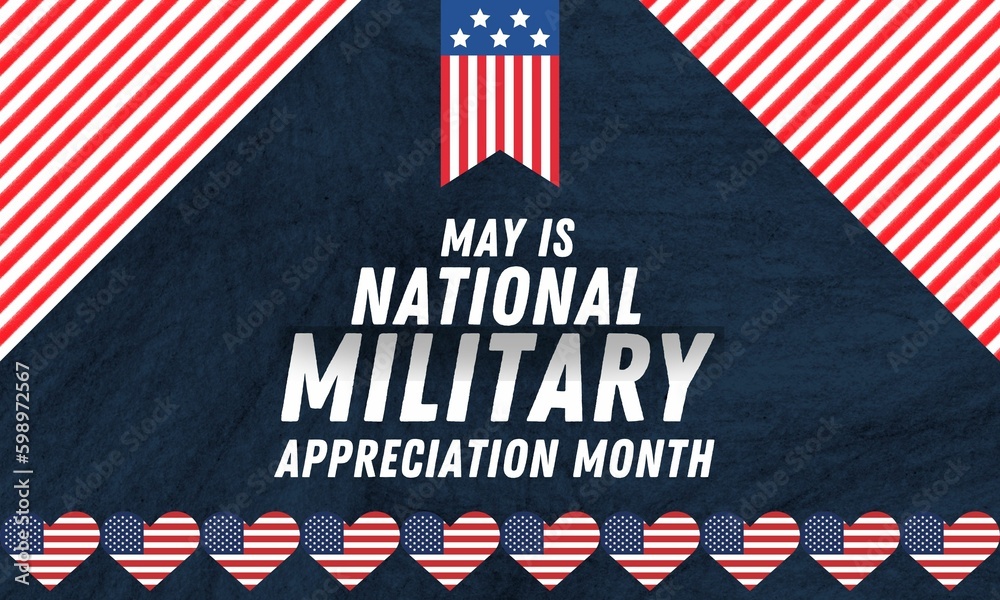 National Military Appreciation Month (NMAM) is celebrated every year in May  - obrazy, fototapety, plakaty 