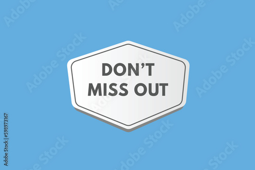 Dont Miss Out text Button. Dont Miss Out Sign Icon Label Sticker Web Buttons