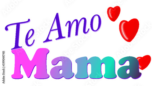 te amo mama - I love you mom in English - pink with heart - ideal for website, email, presentation, postcard, book, t-shirt, sweatshirt, mug, photo, label, sticker, book, notebook, printable

