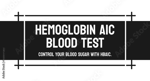 HBA1C Blood Test - Test for Hemoglobin A1c to check blood sugar control.