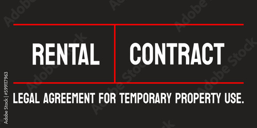 RENTAL CONTRACT - A legal agreement between a landlord and a tenant.