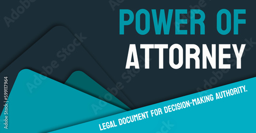 Power of Attorney - A legal document granting someone the authority to act on behalf of another.