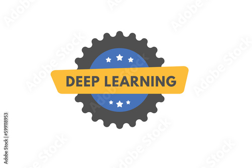 Deep Learning text Button. Deep Learning Sign Icon Label Sticker Web Buttons