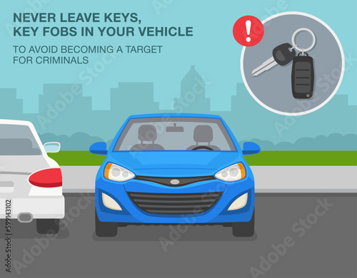 Safe driving tips and rules. Never leave keys in your vehicle to avoid becoming a target for criminals. Front view of a car on parking. Flat vector illustration template.
