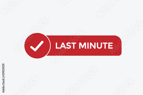 last minute vectors.sign label bubble speech last minute 
