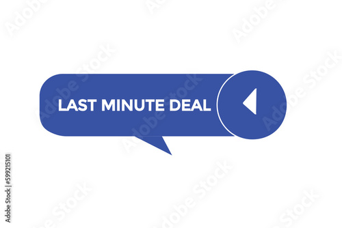 last minute deal vectors.sign label bubble speech last minute deal 
