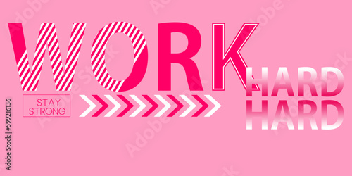 WORKHARD pink white typography with stripes and shading of 2 shades of pink photo