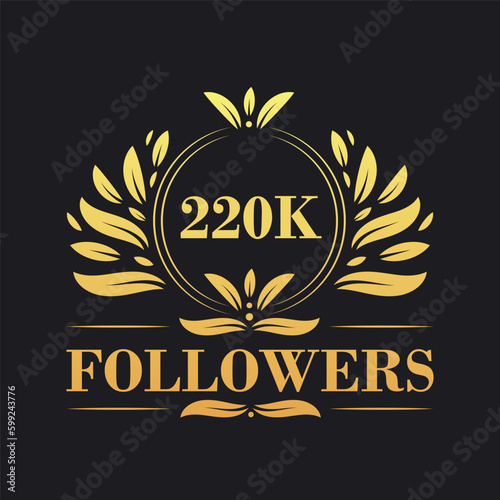 220K Followers celebration design. Luxurious 220K Followers logo for social media followers