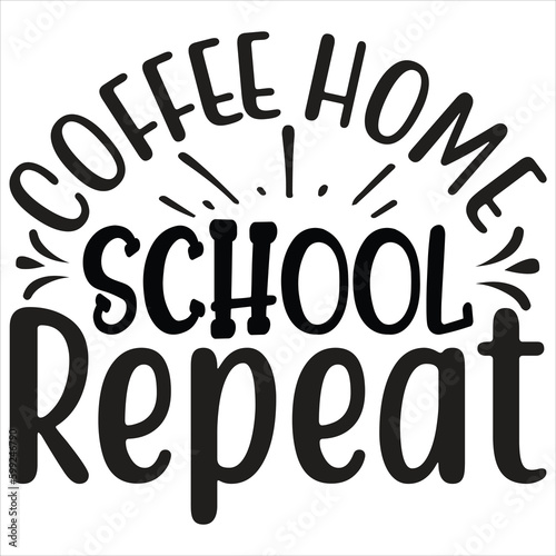 Coffee Home School Repeat SVG T shirt design Vector File