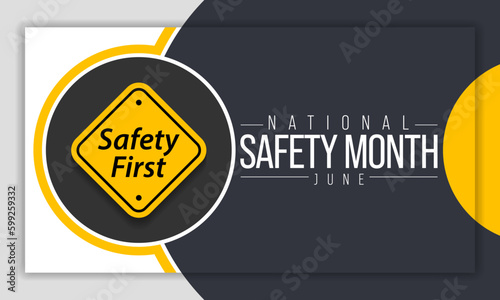 National safety month is observed every year in June to remind us the importance of safety and awareness of our surroundings. Vector illustration