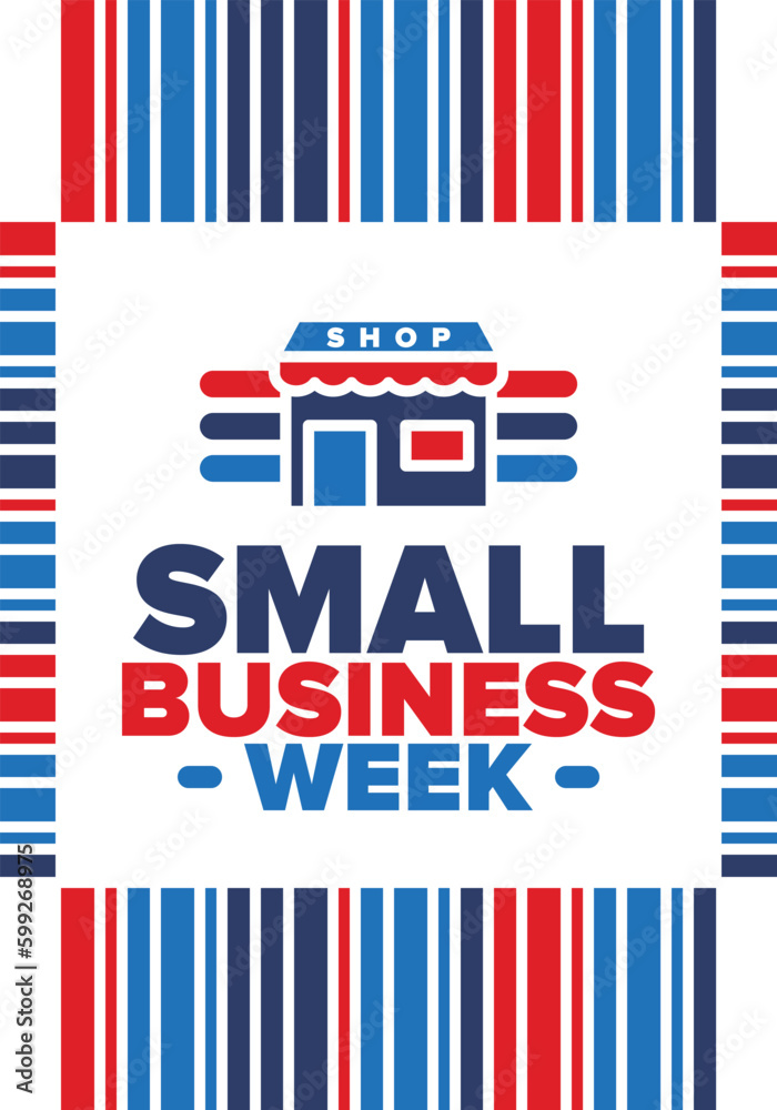 Obraz premium National Small Business Week is May. Support local business. Celebrated annual in United States. Business concept. Patriotic design. Poster, card, banner and background. Vector illustration