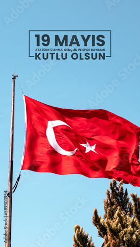 19 May Commemoration of Ataturk Youth and Sports Day, Turkish National day, 19 Mayıs Atatürk'ü Anma Gençlik ve Spor Bayramı Kutlu Olsun Social Media banner, waving Turkish Flag, vertical story post