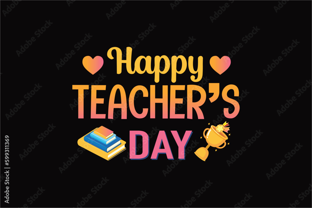 Happy TEACHER,S DAY Typography T shirt Design