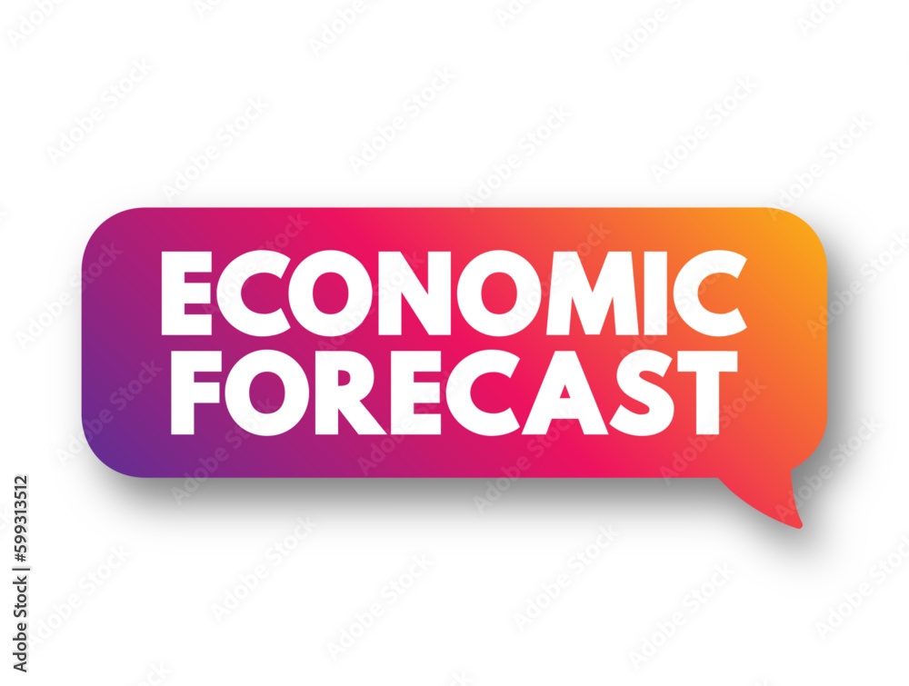 Economic Forecast - process of making predictions about the economy, text concept background Economic Forecast - process of making predictions about the economy, text concept background