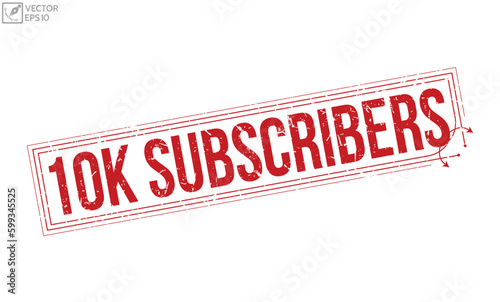 10K Subscribers Red Rubber grunge Stamp vector design.