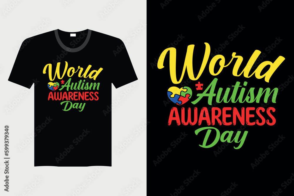 World Autism Awareness day - Autism T-shirt Design, Vector Graphic, Vintage, Typography, T-shirt Vector World Autism Awareness day - Autism T-shirt Design, Vector Graphic, Vintage, Typography, T-shirt Vector