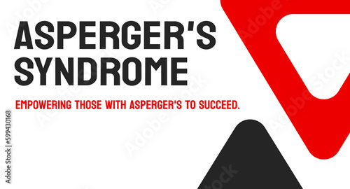 ASPERGER'S SYNDROME - developmental disorder affecting social interaction