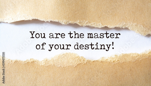 Inspirational motivational quote. You are the master of your destiny.