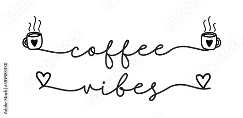 Coffee vibes. Vector typography quote. Cursive design text. Lettering vector logo for poster, flyer, banner, menu cafe. Hand drawn slogan - coffee vibes. Vector illustration with cup and heart.