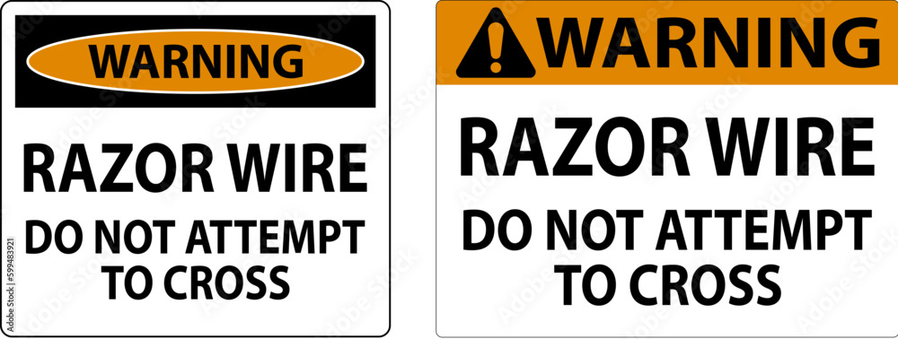 Warning Sign Razor Wire, Do Not Attempt To Cross