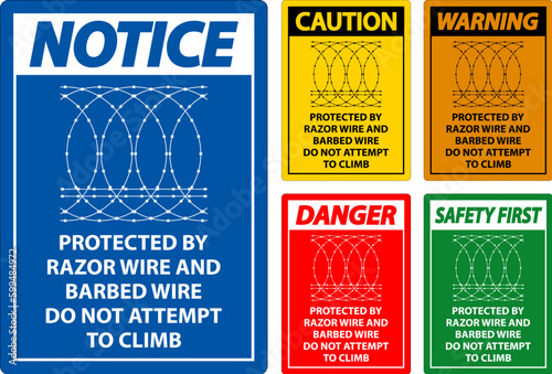 Danger Protected By Razor Wire and Barbed Wire, Do Not Climb Sign