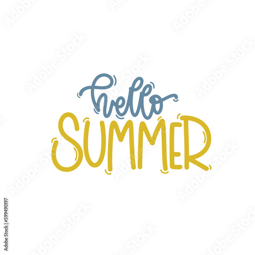 Vector handdrawn illustration. Lettering phrases Hello summer. Warning phrase, poster
