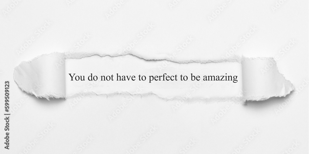 Fototapeta premium You do not have to perfect to be amazing