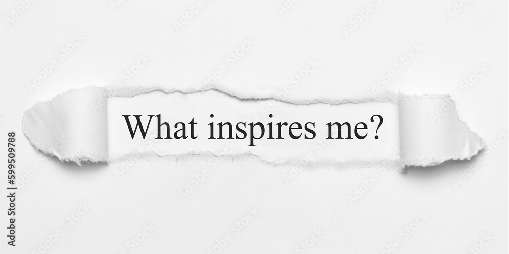 Fototapeta premium What inspires me? 