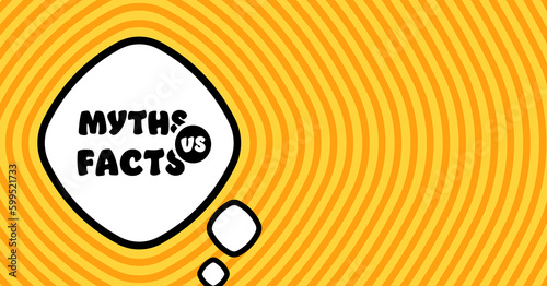 Speech bubble with myths vs facts text. Boom retro comic style. Pop art style. Vector line icon for Business and Advertising