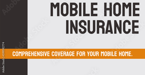 Mobile Home Insurance - insurance policy for mobile homes.
